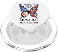 We Only Need One Monarch Its a Butterfly No Kings in America PopSockets PopGrip per MagSafe
