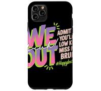 We Out Bruh Admit You Will Low Key Miss Me Farewell Saluto Custodia per iPhone 11 Pro Max