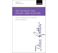 We plough the fields, and scatter: The Cambridge Singers Hymn Series