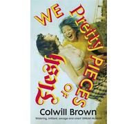 We Pretty Pieces of Flesh: ‘Blistering, brilliant, savage and smart’ EIMEAR McBRIDE