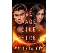 We Rage Like Fire: A New Adult Space Opera Dystopian SciFi Novel