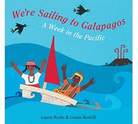 We`re Sailing to Galapagos: A Week in the Pacific: 1