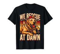 We Rescue At Dawn Firefighter Dog Search Team Maglietta