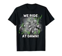 We Ride at Dawn Funny Lawn Mower Dad Maglietta