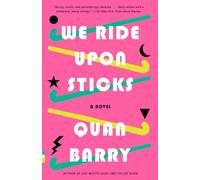 We Ride Upon Sticks: A Novel (Alex Award Winner)