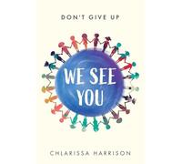 We See You: Don't Give Up