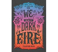 We Set the Dark on Fire – Harper Collins Publishers