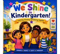We Shine in Kindergarten: Learning, Growing, and Shining Together