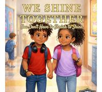 We Shine Together: A Story About Courage, Kindness, and Being Yourself