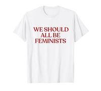 We Should all Be Feminists Shirt Y2K Aesthetic Feminist Maglietta