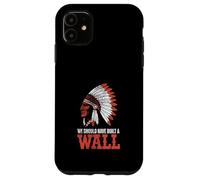 We Should Have Built A Wall Illegal Immigration Since 1492 Custodia per iPhone 11