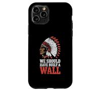 We Should Have Built A Wall Illegal Immigration Since 1492 Custodia per iPhone 11 Pro