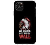 We Should Have Built A Wall Illegal Immigration Since 1492 Custodia per iPhone 11 Pro Max