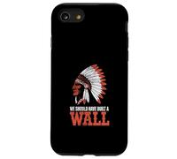 We Should Have Built A Wall Illegal Immigration Since 1492 Custodia per iPhone SE (2020) / 7/8