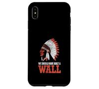 We Should Have Built A Wall Illegal Immigration Since 1492 Custodia per iPhone XS Max