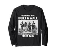 We Should Have Built A Wall Illegal Immigration Since 1492 Maglia a Manica