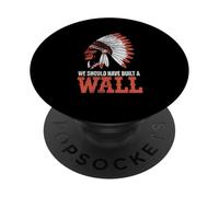 We Should Have Built A Wall Illegal Immigration Since 1492 PopSockets PopGrip Adesivo