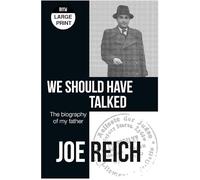 We Should Have Talked: The biography of my father