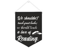We should teach great books; We Should Teach A Love of Reading Banner in tela ispiratore da appendere alla parete bandiera decorazione per la casa opera d'arte per soggiorno, camera da letto, ufficio