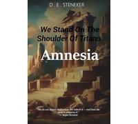 We Stand on the Shoulders of Titans-Amnesia
