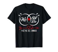 We Still Do Since 2003 Funny Couple Idea Wedding Anniversary Maglietta