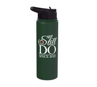 We Still Do Since 2022 Couple Idea 4th Wedding Anniversary Stainless Steel Insulated Water Bottle