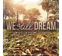 We Still Dream Something to Smile About (CD)