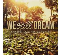 WE STILL DREAM Something to Smile About (Vinyl LP)
