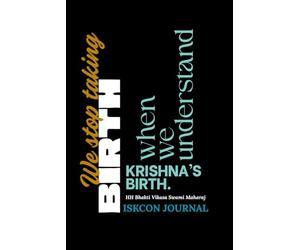 We stop taking birth when we understand krishna's birth: A Plain & Lined ISKCON Journal Inspired by HH Bhakti Vikasa Swami Maharaj Quote | Gift for Men, Women, Kids & Adults