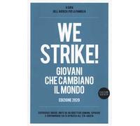 We strike! Giovani che cambiano il mondo. Edizione 2020