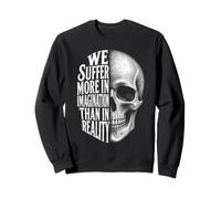 We Suffer More in Imagination Skull Seneca Citazione Stoicismo Felpa