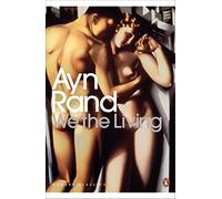 We the Living: Ayn Rand