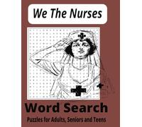 We The Nurses Word Search Puzzle Book: Word Searches with easy to read print about Nurses, CNAs, LPNs, and more | 8.5 x 11 inch, 110 pages | 50 plus puzzles... gift nurses