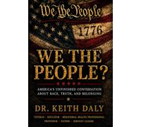 WE THE PEOPLE?: America's Unfinished Conversation About Race, Truth, and Belonging