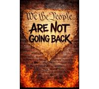 We the People Are Not Going Back