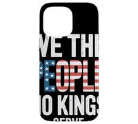 We The People No Kings Serve Bandiera USA Libertà Patriota Custodia per iPhone 14 Pro Max