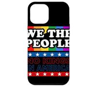 We The People Rainbow No Kings In America Dichiarazione Custodia per iPhone 12 Pro Max