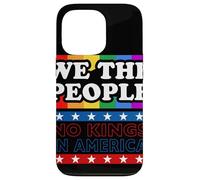 We The People Rainbow No Kings In America Dichiarazione Custodia per iPhone 13 Pro