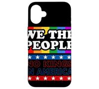 We The People Rainbow No Kings In America Dichiarazione Custodia per iPhone 16 Plus