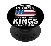 We The People Rejecting Kings Since 1776 Bandiera Americana PopSockets PopGrip Adesivo
