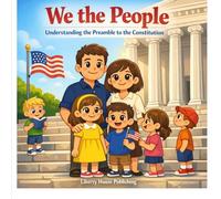 We The People: Understanding the Preamble to the Constitution