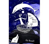 We the Wild Seas