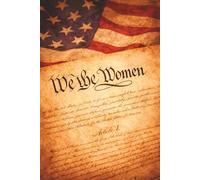 We the Women Notebook: A 200-Page Art Composition Journal with 100 Inspirational Quotes for Creative Practice 36 lines per page.