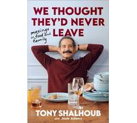 We Thought They'd Never Leave: Musings on Food and Family