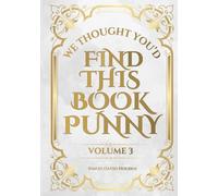 We Thought You'd Find This Book Punny: Volume 3