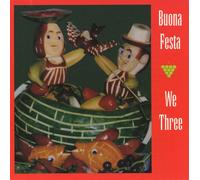 We Three - Buona Festa