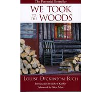 Louise Rich Dickinson We Took to the Woods (Tascabile)