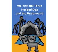 We Visit the Three Headed Dog and the Underworld