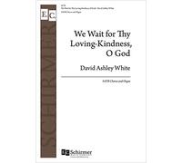 We Wait for Thy Loving-Kindness, O God