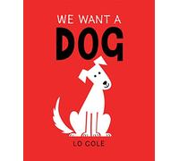 We Want a Dog